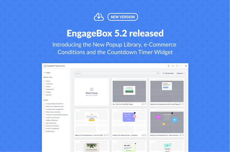 EngageBox 5.2 is out! New Popup Template Library, e-Commerce Conditions, and Countdown Timer Widget