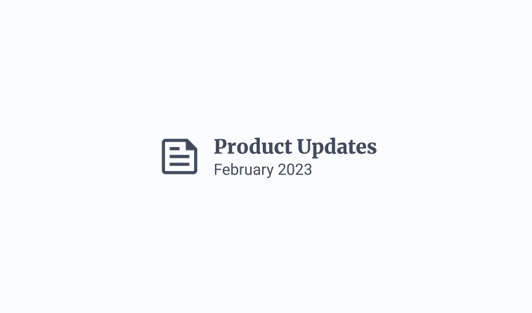 2023 February Product Updates