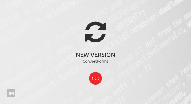 Convert Forms 1.0.3 released
